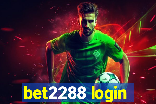 bet2288 login